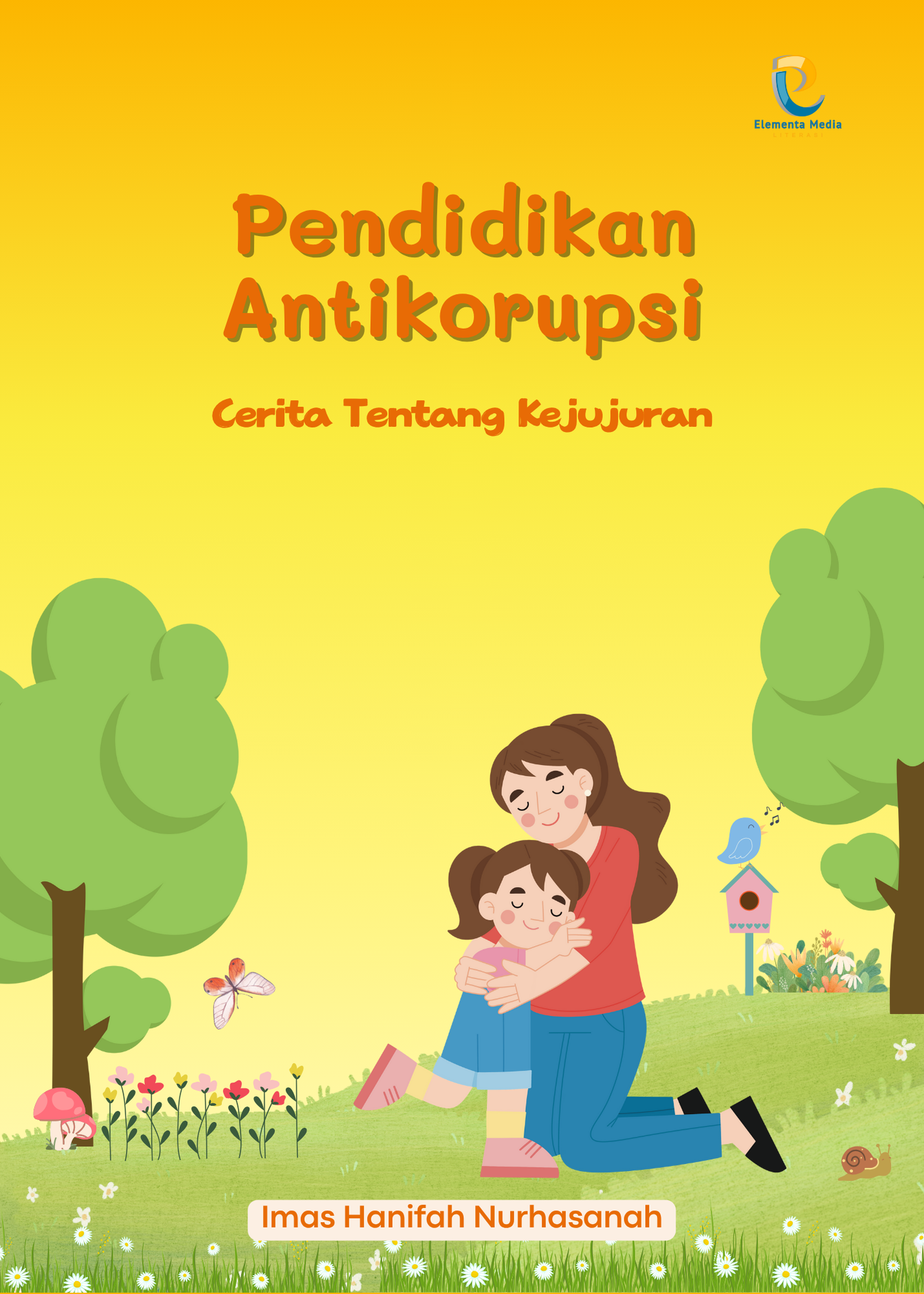Pendidikan Antikorupsi: Cerita Tentang Kejujuran